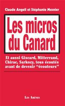 Couverture du livre « Les micros du canard » de Claude Angeli et Stephanie Mesnier aux éditions Les Arenes