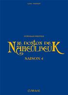 Couverture du livre « Le donjon de Naheulbeuk : Intégrale vol.4 : t.10 à t.13 : saison 4 » de John Lang et Marion Poinsot aux éditions Clair De Lune