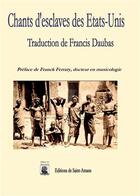 Couverture du livre « Chants d'esclaves des etats-un » de Daubas Francis aux éditions De Saint Amans