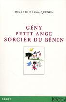 Couverture du livre « Gény petit ange sorcier du Bénin » de Eugenie Dossa-Quenum aux éditions De Broca