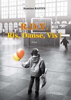 Couverture du livre « R.d.v. ris, danse, vis ! » de Romina Raffin aux éditions Melibee