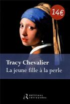 Couverture du livre « La jeune fille a la perle » de Tracy Chevalier aux éditions Les Editions Retrouvees