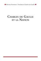Couverture du livre « Charles de Gaulle et la Nation » de  aux éditions Nouveau Monde