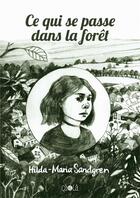 Couverture du livre « Ce qui se passe dans la forêt » de Hilda-Maria Sandgren aux éditions Ca Et La