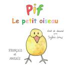Couverture du livre « Pif, le petit oiseau » de Sylvie Laine aux éditions Books On Demand