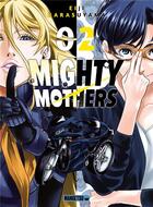 Couverture du livre « Mighty mothers Tome 2 » de Eiji Karasuyama aux éditions Mangetsu