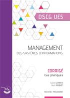 Couverture du livre « Management des systèmes d'information : corrigé : UE 5 du DSCG » de Sylvie Gerbaix et Marc Pasquet aux éditions Corroy
