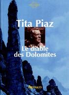 Couverture du livre « Le Diable des Dolomites » de Tita Piaz aux éditions Arthaud