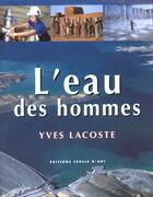 Couverture du livre « L'eau des hommes » de Yves Lacoste aux éditions Cercle D'art