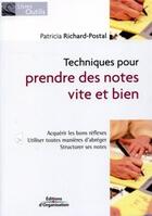 Couverture du livre « Techniques pour prendre des notes vite et bien. acquerir les bons reflexes - acquerir les bons refle » de Richard-Postal P. aux éditions Organisation