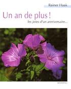 Couverture du livre « Un an de plus ! les joies d'un anniversaire... » de Rainer Haak et Annick Lalucq aux éditions Mediaspaul