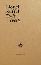 Couverture du livre « Trois éveils » de Lionel Ruffel aux éditions Corti