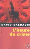 Couverture du livre « L'heure du crime » de David Baldacci aux éditions Belfond