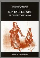 Couverture du livre « Son excellence ( le comte d'Abranhos) » de Jose Maria Eca De Queiros aux éditions La Difference