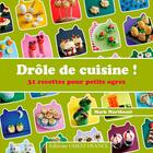 Couverture du livre « Drole de cuisine ! 31 recettes pour petits ogres » de Mark Northeast aux éditions Ouest France