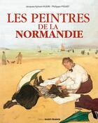 Couverture du livre « Les peintres de la Normandie » de Philippe Piguet et Jacques-Sylvain Klein aux éditions Ouest France
