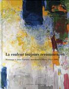 Couverture du livre « La couleur toujours recommencée ; hommage à jean fournier, marchand à paris, 1922-2006 » de  aux éditions Actes Sud