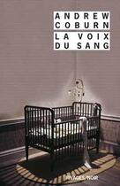 Couverture du livre « La voix du sang » de Andrew Coburn aux éditions Rivages