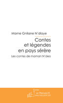 Couverture du livre « Contes et légendes en pays sérère ; les contes de maman N'deo » de Mame Gnilane N'Diaye aux éditions Le Manuscrit