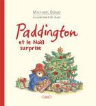 Couverture du livre « Paddington et le Noël surprise » de Michael Bond et Robert W. Alley aux éditions Michel Lafon