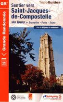 Couverture du livre « Sentier vers Saint-Jacques-de-Compostelle ; Bruxelles - Paris - Tours ; GR655 » de  aux éditions Ffrp