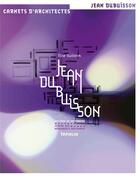 Couverture du livre « Jean Dubuisson » de Elise Guillerm aux éditions Editions Du Patrimoine