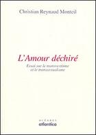 Couverture du livre « L'amour dechiré » de Christian Reynaud Monteil aux éditions Atlantica
