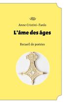 Couverture du livre « L'âme des âges » de Anne Cristini-Fanlo aux éditions Books On Demand