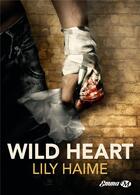 Couverture du livre « Wild heart » de Lily Haime aux éditions Milady