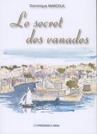 Couverture du livre « Le secret des vanades » de Dominique Marcoux aux éditions Presses Du Midi