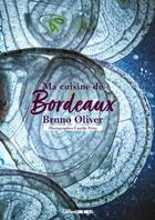 Couverture du livre « Bordeaux dans ma cuisine » de Olivier Perrin aux éditions Sud Ouest Editions