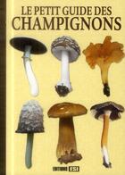 Couverture du livre « Le petit guide des champignons » de  aux éditions Editions Esi