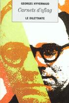 Couverture du livre « Carnet d'oflag » de Georges Hyvernaud aux éditions Le Dilettante