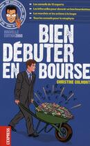 Couverture du livre « Bien débuter en bourse » de Christine Colmont aux éditions L'express