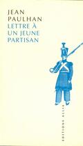 Couverture du livre « Lettre à un jeune partisan » de Jean Paulhan aux éditions Allia