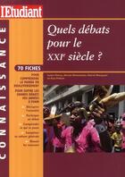 Couverture du livre « Quels débats pour le XXI siècle? » de Chenu/Demoutiez aux éditions L'etudiant