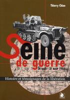 Couverture du livre « Seine de guerre ; 26 août - 31 août 1944 » de Thierry Chion aux éditions Ysec