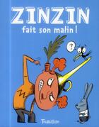 Couverture du livre « Zinzin fait son malin ! » de Benoit Perroud et Frank Girard aux éditions Tourbillon