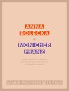 Couverture du livre « Mon cher Franz » de Anna Bolecka aux éditions Sabine Wespieser