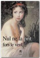 Couverture du livre « Nul ne la prit fors le vent » de Martine Maury aux éditions Creer