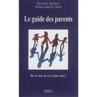 Couverture du livre « Le guide des parents ; ces enfants qui nous font grandir » de Harville Hendrix et Helen Lakelly Hunt aux éditions Imago
