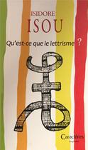 Couverture du livre « Qu'est-ce que le lettrisme ? » de Isidore Isou aux éditions Caracteres