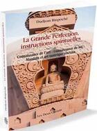 Couverture du livre « La grande perfection, instructions spirituelles » de Dudjom Rinpoche aux éditions Les Deux Oceans