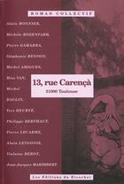 Couverture du livre « 13 rue carenca ; 31000 toulouse » de S Benson et Y Heurte et A Monier aux éditions Ricochet