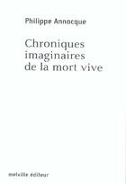 Couverture du livre « Chroniques imaginaires de la mort vive » de Philippe Annocque aux éditions Leo Scheer