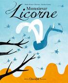 Couverture du livre « Monsieur Licorne » de Nicolas Gouny et Marie-France Chevron aux éditions Chocolat