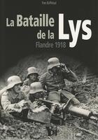 Couverture du livre « La bataille de la Lys ; Flandre 1918 » de Yves Buffetaut aux éditions Ysec