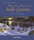 Couverture du livre « Dans mon village, il y a belle lurette... contes de village (2e édition) » de Fred Pellerin aux éditions Planete Rebelle