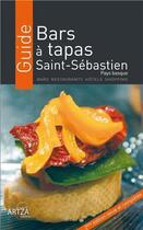 Couverture du livre « Guide bars a tapas st sebastien nvlle edition » de Sophie Guerin aux éditions Artza