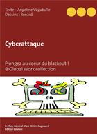 Couverture du livre « Cyberattaque ; plongez au coeur du blackout ! » de Renard et Angeline Vagabulle aux éditions Les Funambulles
